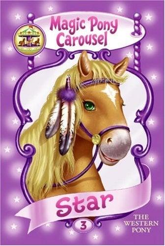 Star: The Western Pony (Magic Pony Carousel, Bk. 3)