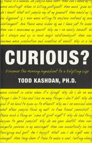 Curious?: Discover the Missing Ingredient to a Fulfilling Life