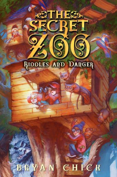 Riddles and Danger (The Secret Zoo, Bk. 3)