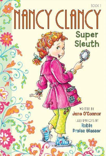Super Sleuth (Nancy Clancy, Bk. 1)