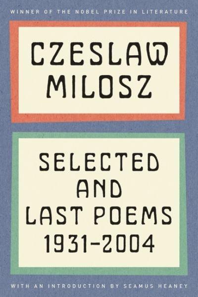 Selected and Last Poems 1931-2004