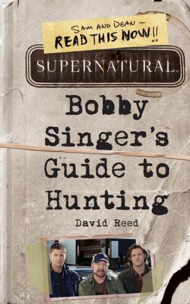 Supernatural: Bobby Singer's Guide To Hunting