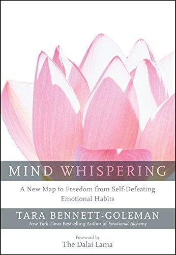Mind Whispering: A New Map to Freedom From Self-Defeating Emotional Habits