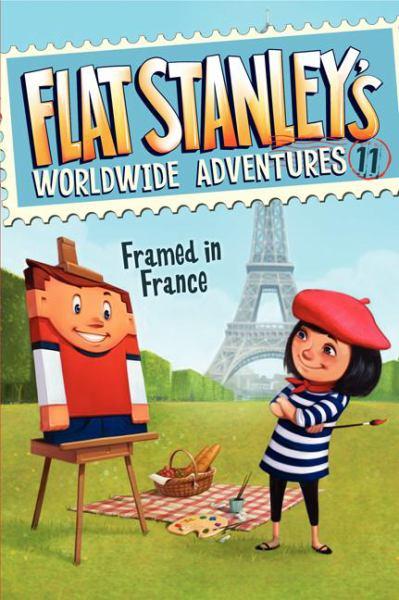 Framed in France (Flat Stanley's Worldwide Adventures Book 11)