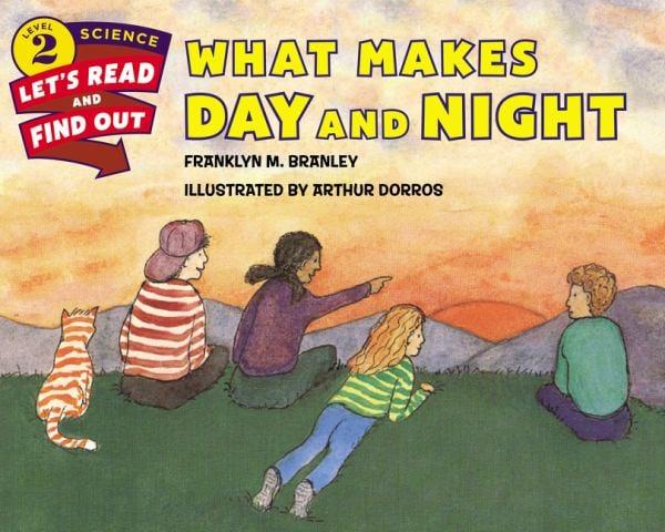 What Makes Day and Night (Let's-Read-And-Find-Out Science, Level 2)