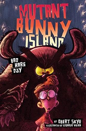 Bad Hare Day (Mutant Bunny Island, Bk. 2)