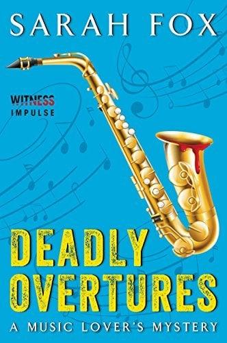 Deadly Overtures: A Music Lover's Mystery