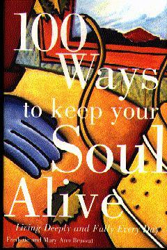 100 Ways to Keep Your Soul Alive