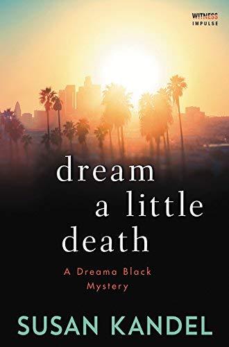 Dream a Little Death (Dreama Black Mysteries)