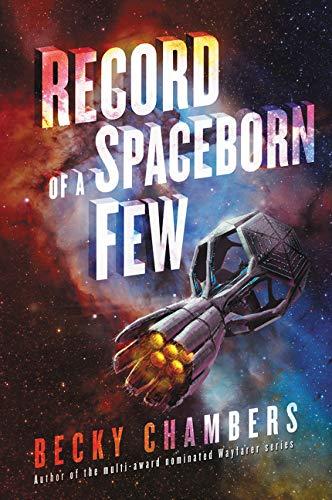 Record of a Spaceborn Few (Wayfarers, Bk. 3)