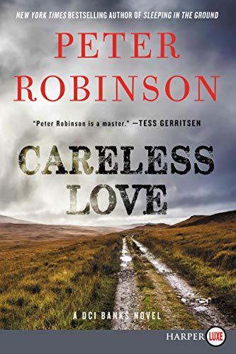 Careless Love (Inspector Banks Series, Bk. 25)