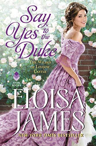Say Yes to the Duke (The Wildes of Lindow Castle)