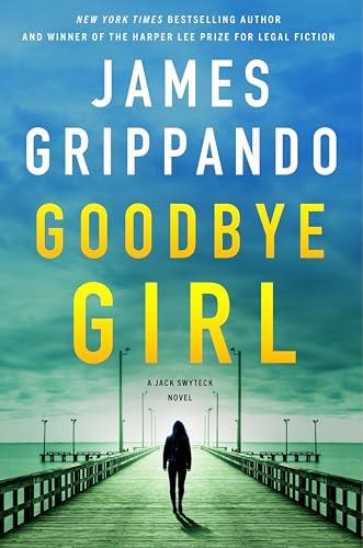 Goodbye Girl (Jack Swyteck, Bk. 18)