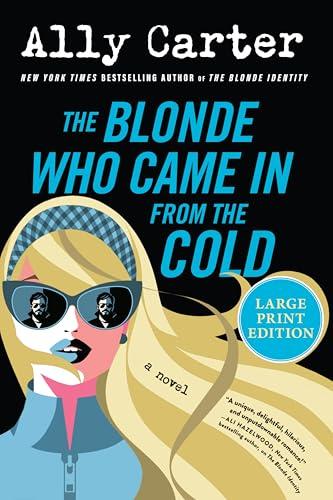 The Blonde Who Came in From the Cold (The Blonde Identity, Bk. 2 - Large Print)