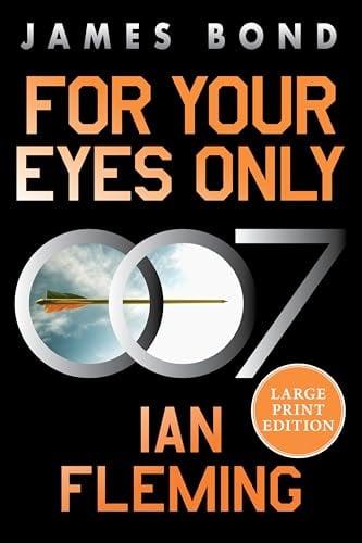 For Your Eyes Only (James Bond, Bk. 8 - Large Print)
