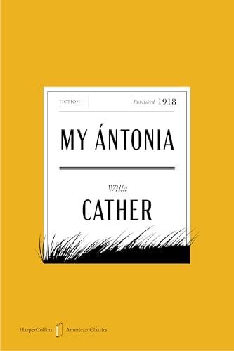 My Antonia (American Classics Edition)