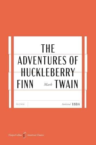 The Adventures of Huckleberry Finn (American Classics Edition)