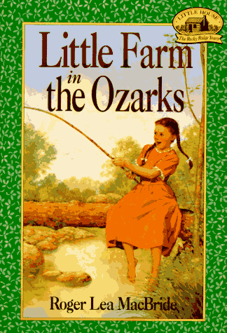 Little Farm In The Ozarks (The Rose Years)