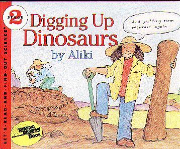 Digging Up Dinosaurs (Let's Read And Find Out Science, Level 2)