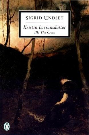 Kristin Lavransdatter III: The Cross (Twentieth-Century Classics)
