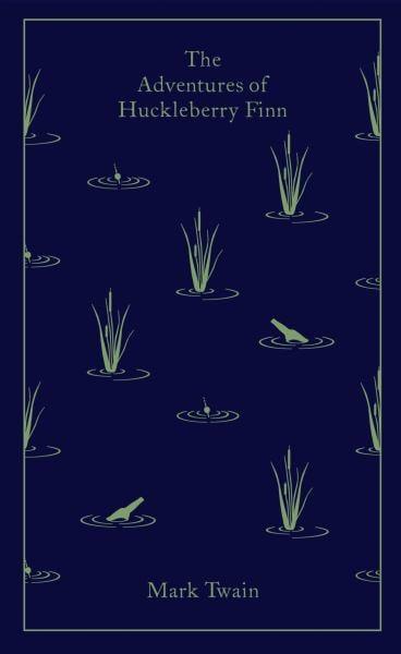 The Adventures of Huckleberry Finn (A Penguin Classics)