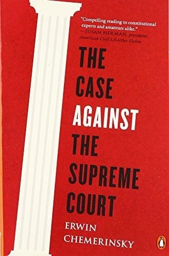 The Case Against the Supreme Court