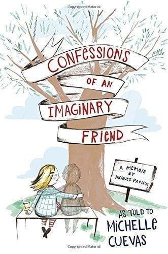 Confessions of an Imaginary Friend: A Memoir by Jacques Papier
