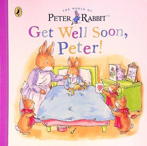 Get Well Soon, Peter! (Peter Rabbit)