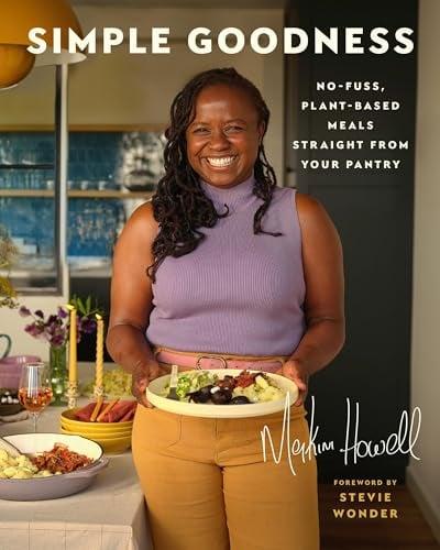 Simple Goodness: No-Fuss, Plant-based Meals Straight From Your Pantry