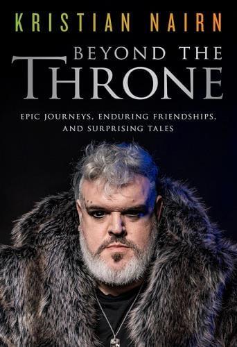 Beyond the Throne: Epic Journeys, Enduring Friendships, and Surprising Tales