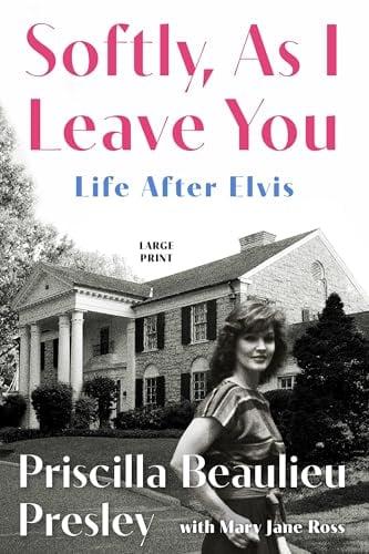 Softly, As I Leave You: Life After Elvis (Large Print)