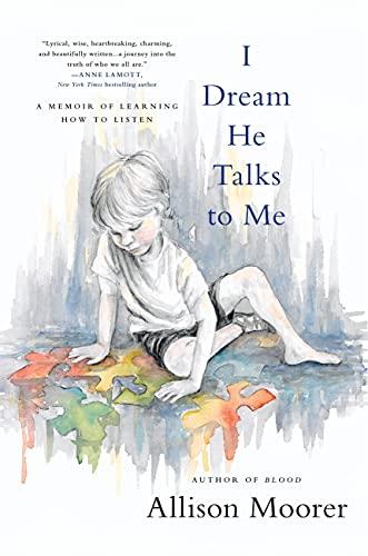 I Dream He Talks to Me: A Memoir of Learning How to Listen