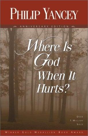 Where Is God When It Hurts?