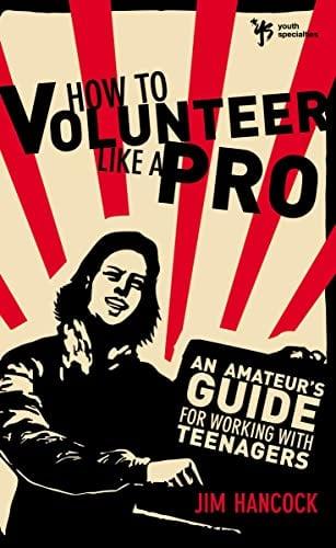 How to Volunteer Like a Pro: An Amateur’s Guide for Working With Teenagers