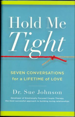 Hold Me Tight: Seven Conversations for a Lifetime of Love