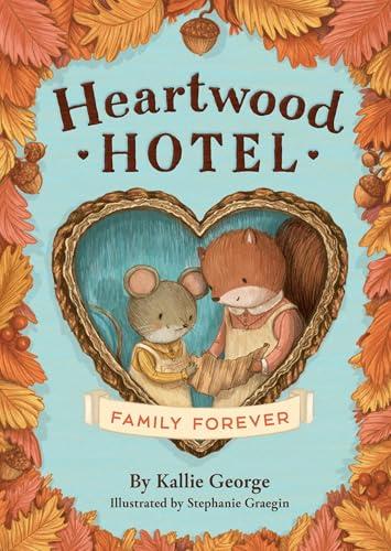 Family Forever (Heartwood Hotel, Bk. 5)