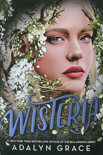 Wisteria (Belladonna, Bk. 3) (Barnes & Noble Edition)