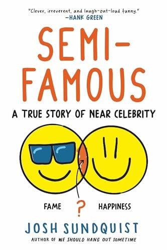Semi-Famous: A True Story of Near Celebrity