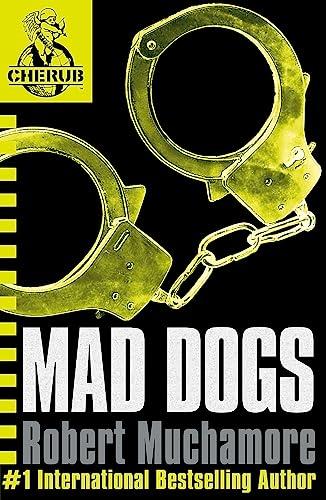 Mad Dogs (Cherub, Bk. 8)