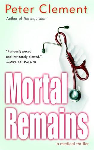 Mortal Remains (Dr. Earl Garnet, Bk. 4)