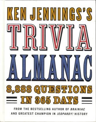 Ken Jennings's Trivia Almanac: 8,888 Questions in 365 Days