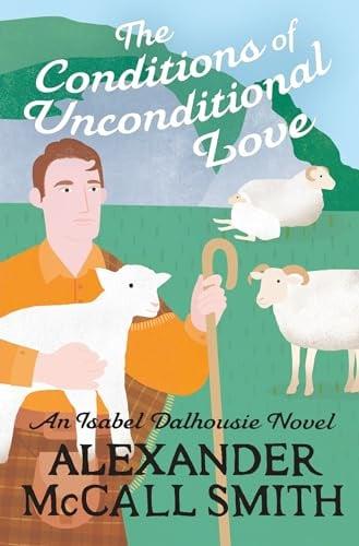 The Conditions of Unconditional Love (Isabel Dalhousie, Bk. 15)