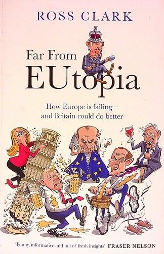 Far From Eutopia: How Europe is Failing and Britain Could Do Better