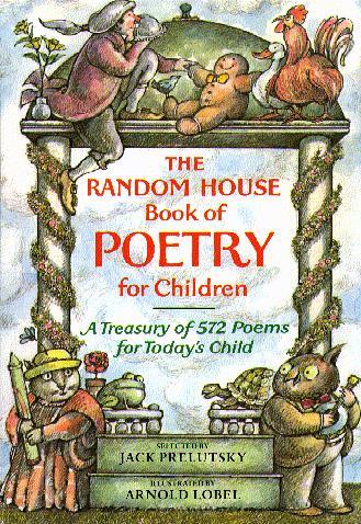 The Random House Book of Poetry for Children