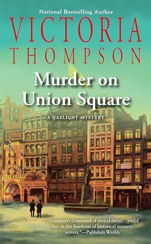 Murder on Union Square (Gaslight Mysteries, Bk. 21)