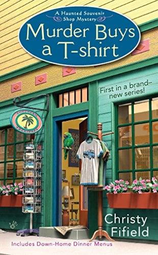 Murder Buys a T-Shirt (A Haunted Souvenir Shop Mystery, Bk. 1)