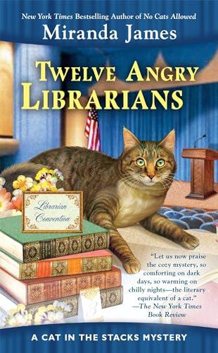 Twelve Angry Librarians (Cat in the Stacks Mysteries, Bk. 8)