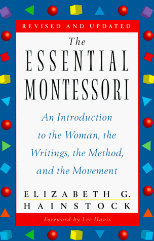 The Essential Montessori (Revised and Updated)