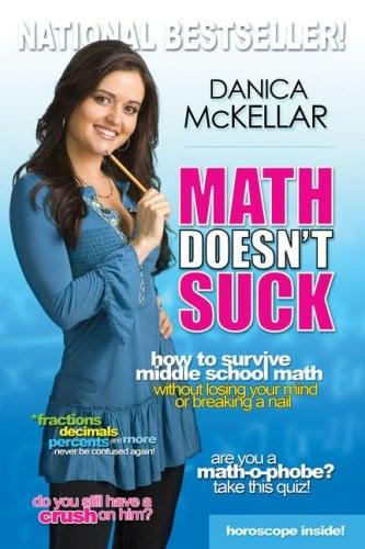 Math Doesn't Suck: How to Survive Middle School Math Without Losing Your Mind or Breaking a Nail