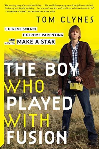 The Boy Who Played with Fusion